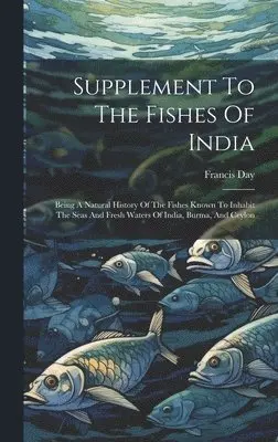 Francis Day - Supplement To The Fishes Of India, Inbunden. Tillgänglighet: Lägg i varukorg