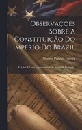 Observaes Sobre A Constituio Do Imperio Do Brazil