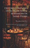 Oeuvres Compltes De Jacques-henri-bernardin De Saint-pierre