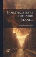 Landshagssk�rslur Fyrir �sland...