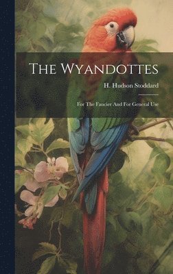 H Hudson Stoddard - Wyandottes, Inbunden. Tillgänglighet: Tillfälligt slut