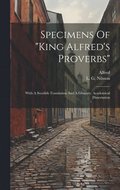 Specimens Of &quot;king Alfred's Proverbs&quot;
