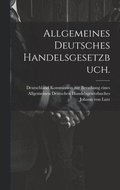 Allgemeines deutsches Handelsgesetzbuch.