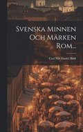 Svenska Minnen Och Mrken Rom...