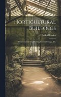 Horticultural Buildings