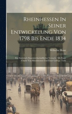 Wilhelm Hesse - Rheinhessen In Seiner Entwickelung Von 1798 Bis Ende 1834, Inbunden