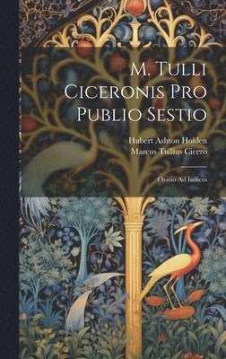 M. Tulli Ciceronis Pro Publio Sestio