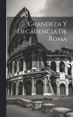 Guglielmo 1871-1942 Ferrero - Grandeza y decadencia de Roma; 2, Inbunden. Tillgänglighet: Lägg i varukorg