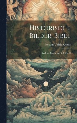 Johann Ulrich 1645-1719 Krauss - Historische Bilder-Bibel, Inbunden