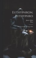 Euthyphron. Euthyphro; with introd. and notes by J. Adam