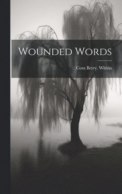 Wounded Words
