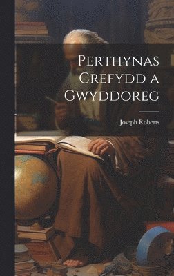 Joseph Roberts - Perthynas crefydd a gwyddoreg, Inbunden. Tillgänglighet: Lägg i varukorg