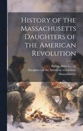 History of the Massachusetts Daughters of the American Revolution