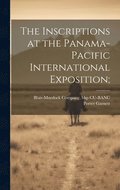 The Inscriptions at the Panama-Pacific International Exposition;