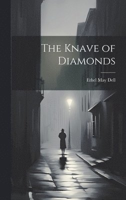 Ethel May Dell - Knave of Diamonds, Inbunden. Tillgänglighet: Lägg i varukorg