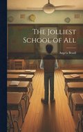 Jolliest School of All