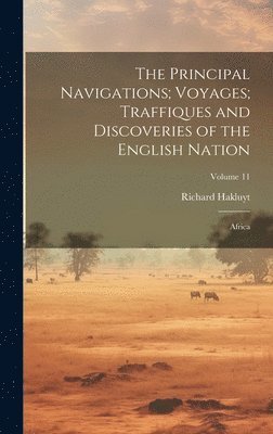 Richard Hakluyt - Principal Navigations; Voyages; Traffiques and Discoveries of the English Nation, Inbunden
