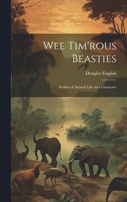 Douglas English - Wee Tim'rous Beasties, Inbunden. Tillgänglighet: Lägg i varukorg