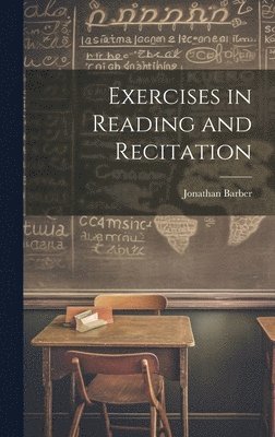 Jonathan Barber - Exercises in Reading and Recitation, Inbunden. Tillgänglighet: Lägg i varukorg