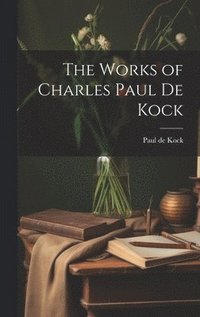 Works of Charles Paul de Kock