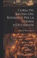 Corsa Pel Bacino del Rodano e Per La Liguria d'Occidente