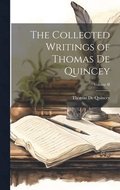 The Collected Writings of Thomas De Quincey; Volume II