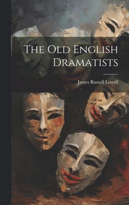 Old English Dramatists