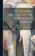 The Natural History of the Ruminating Animals