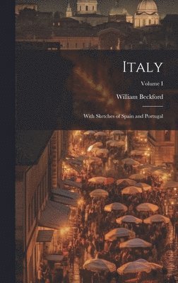 William Beckford - Italy, Inbunden. Tillgänglighet: Lägg i varukorg