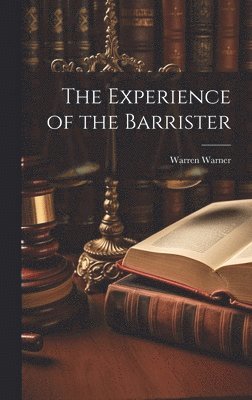 Warren Warner - Experience of the Barrister, Inbunden. Tillgänglighet: Lägg i varukorg