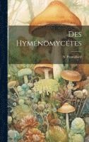 N Patouillard - Des Hyménomycétes, Inbunden. Tillgänglighet: Lägg i varukorg