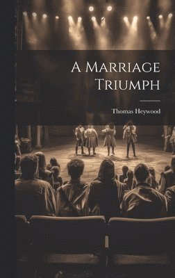 Heywood Thomas - Marriage Triumph, Inbunden. Tillgänglighet: Lägg i varukorg