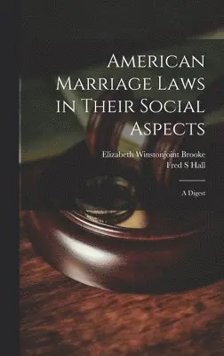 American Marriage Laws in Their Social Aspects