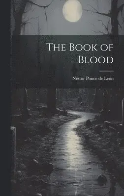 Néstor Ponce de León - Book of Blood, Inbunden. Tillgänglighet: Lägg i varukorg