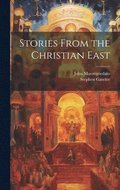 Stories From the Christian East