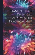 Handbook of Chemical Analysis for Practical Men