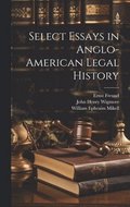 Select Essays in Anglo-American Legal History