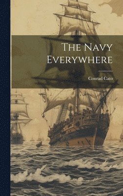 Conrad Cato - Navy Everywhere, Inbunden. Tillgänglighet: Lägg i varukorg