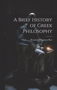 Brief History of Greek Philosophy