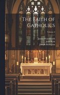 Faith of Catholics; Volume 2