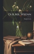 Our Mr. Wrenn