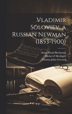 Thomas John Gerrard, Anna Maud Buchanan, Michel D' Herbigny - Vladimir Soloviev, a Russian Newman (1853-1900), Inbunden