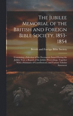 Jubilee Memorial of the British and Foreign Bible Society, 1853-1854, Inbunden