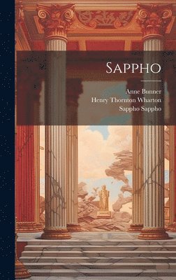 Henry Thornton Wharton, Sappho Sappho, Anne Bunner - Sappho, Inbunden