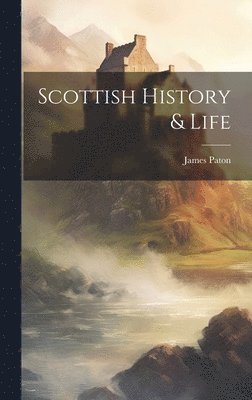 James Paton - Scottish History & Life, Inbunden