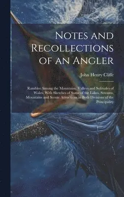 John Henry Cliffe - Notes and Recollections of an Angler, Inbunden. Tillgänglighet: Lägg i varukorg