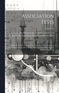 Association Tests; Being a Part of the Report of the Committee of the American Psychological Association on the Standardizing of Procedure in Experimental Tests; Volume 13