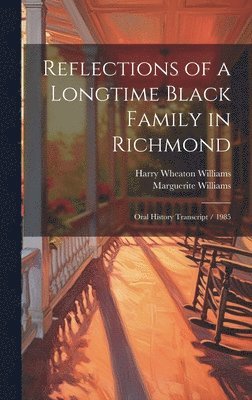 Harry Wheaton Williams, Marguerite Williams - Reflections of a Longtime Black Family in Richmond, Inbunden. Tillgänglighet: Lägg i varukorg