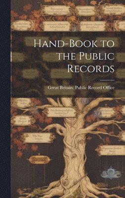Hand-book to the Public Records