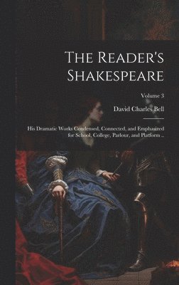 David Charles Bell - Reader's Shakespeare, Inbunden. Tillgänglighet: Lägg i varukorg